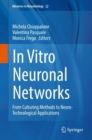 Image for In vitro neuronal networks: from culturing methods to neuro-technological applications