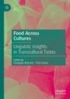 Image for Food across cultures: linguistic insights in transcultural tastes