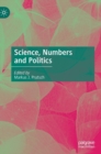 Image for Science, Numbers and Politics