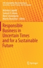 Image for Responsible Business in Uncertain Times and for a Sustainable Future
