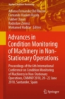 Image for Advances in condition monitoring of machinery in non-stationary operations: proceedings of the 6th International Conference on Condition Monitoring of Machinery in Non-Stationary Operations, CMMNO&#39;2018, 20-22 June 2018, Santander, Spain : volume 15