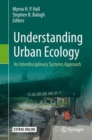 Image for Understanding Urban Ecology : An Interdisciplinary Systems Approach