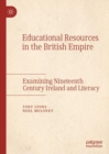 Image for Educational resources in the British Empire: examining nineteenth century Ireland and literacy