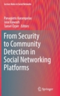 Image for From Security to Community Detection in Social Networking Platforms