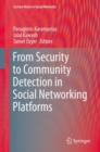Image for From Security to Community Detection in Social Networking Platforms