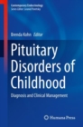Image for Pituitary Disorders of Childhood : Diagnosis and Clinical Management