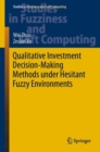 Image for Qualitative investment decision-making methods under hesitant fuzzy environments