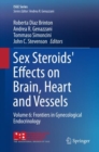 Image for Sex Steroids&#39; Effects on Brain, Heart and Vessels : Volume 6: Frontiers in Gynecological Endocrinology