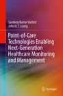 Image for Point-of-Care Technologies Enabling Next-Generation Healthcare Monitoring and Management
