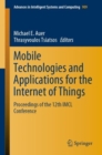 Image for Mobile technologies and applications for the Internet of Things: Proceedings of the 12th IMCL Conference : volume 909