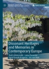 Image for Dissonant heritages and memories in contemporary Europe