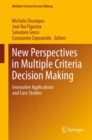 Image for New perspectives in multiple criteria decision making: innovative applications and case studies