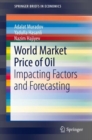 Image for World market price of oil: impacting factors and forecasting