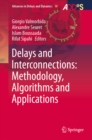 Image for Delays and Interconnections: Methodology, Algorithms and Applications