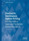 Image for Stochastic dominance option pricing  : an alternative approach to option market research