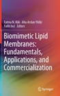 Image for Biomimetic Lipid Membranes: Fundamentals, Applications, and Commercialization