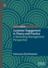 Image for Customer engagement in theory and practice  : a marketing management perspective
