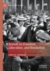 Image for Arendt on Freedom, Liberation, and Revolution