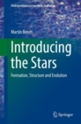 Image for Introducing the Stars : Formation, Structure and Evolution