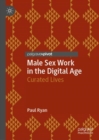Image for Male sex work in the digital age: curated lives