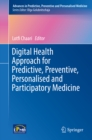 Image for Digital Health Approach for Predictive, Preventive, Personalised and Participatory Medicine