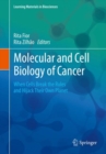 Image for Molecular and Cell Biology of Cancer : When Cells Break the Rules and Hijack Their Own Planet