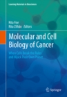 Image for Molecular and Cell Biology of Cancer: When Cells Break the Rules and Hijack Their Own Planet
