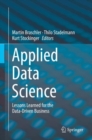 Image for Applied Data Science : Lessons Learned for the Data-Driven Business