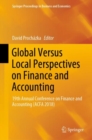 Image for Global versus local perspectives on finance and accounting: 19th Annual Conference on Finance and Accounting (ACFA 2018)