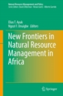 Image for New Frontiers in Natural Resources Management in Africa