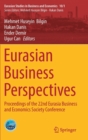 Image for Eurasian Business Perspectives : Proceedings of the 22nd Eurasia Business and Economics Society Conference