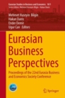 Image for Eurasian Economic Perspectives: Proceedings of the 22nd Eurasia Business and Economics Society Conference : volume 10/1