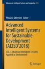 Image for Advanced intelligent systems for sustainable development (AI2SD&#39;2018).: (Advanced intelligent systems applied to environment) : volume 913