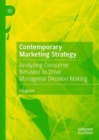 Image for Contemporary marketing strategy  : analyzing consumer behavior to drive managerial decision making
