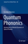Image for Quantum Phononics: Introduction to Ultrafast Dynamics of Optical Phonons