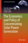 Image for The Economics and Policy of Concentrating Solar Power Generation