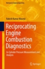 Image for Reciprocating engine combustion diagnostics: in-cylinder pressure measurement and analysis