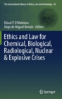 Image for Ethics and law for chemical, biological, radiological, nuclear &amp; explosive crises