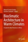 Image for Bioclimatic Architecture in Warm Climates : A Guide for Best Practices in Africa