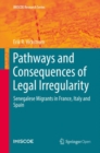 Image for Pathways and consequences of legal irregularity: Senegalese migrants in France, Italy and Spain