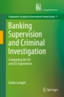 Image for Banking Supervision and Criminal Investigation: Comparing the Eu and Us Experiences