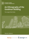 Image for An Ethnography of the Goodman Building