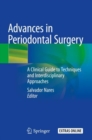 Image for Advances in Periodontal Surgery : A Clinical Guide to Techniques and Interdisciplinary Approaches