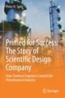 Image for Primed for Success: The Story of Scientific Design Company : How Chemical Engineers Created the Petrochemical Industry