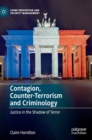 Image for Contagion, counter-terrorism and criminology  : justice in the shadow of terror