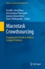 Image for Macro-task crowdsourcing: engaging the crowds to address complex problems