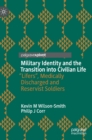 Image for Military identity and the transition into civilian life  : &quot;lifers&quot;, medically discharged and reservist soldiers