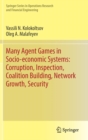 Image for Many Agent Games in Socio-economic Systems: Corruption, Inspection, Coalition Building, Network Growth, Security