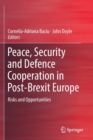 Image for Peace, Security and Defence Cooperation in Post-Brexit Europe : Risks and Opportunities