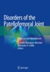 Image for Disorders of the Patellofemoral Joint : Diagnosis and Management